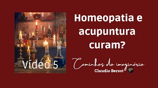 Eficácia simbólica e eficácia científica  Homeopatia e acupuntura curam [upl. by Kassity]