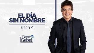 Dante Gebel 244  El día sin nombre [upl. by Mali875]