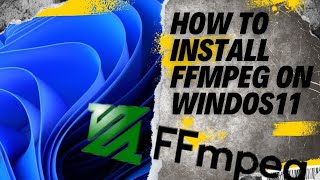 How to install ffmpeg on Windows 11 Download ffmpeg for windows 11 EASY 2024 [upl. by Llennaj]