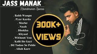 JASS MANAK SAD SONGS  Jukebox  Heartbroken Punjabi Songs  Sad Playlist  Guru Geet Tracks [upl. by Dew]