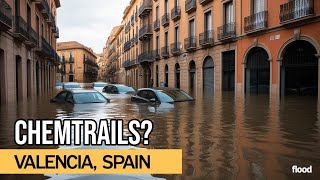 Devastating Valencia Floods Is Secret Climate Engineering to Blame [upl. by Dnilazor]