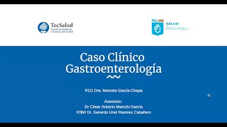 Caso Clínico Gastroenterología [upl. by Ahsiyt640]