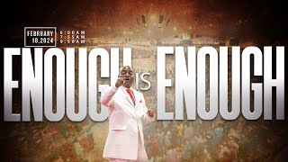 ENOUGH IS ENOUGH SERVICE  18 FEBRUARY 2024  FAITH TABERNACLE OTA [upl. by Tallulah]