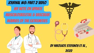 Journal 8 Part 2 video Update Vascular injuries extremities masterstudent orthopedics surgeon [upl. by Nnayram]