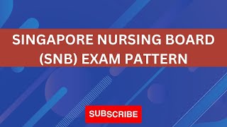 SINGAPORE NURSING BOARD SNB EXAM PATTERN FOR ENROLLED RN AND RMW NURSE [upl. by Ayeki926]