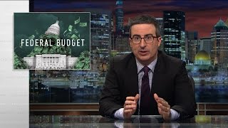 Federal Budget Last Week Tonight with John Oliver HBO [upl. by Bronwen]