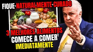 Dr Lair Ribeiro revela OS 3 MELHORES ALIMENTOS para o SER NATURALMENTE CURADO LAIR RIBEIRO ALIMENTOS [upl. by Othelia]