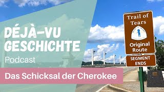 Podcast Die Cherokee und das Schicksal der quotfünf zivilisierten Stämmequot [upl. by Aitram163]