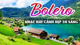 ĐỈNH CAO NHẠC SẾN CHỌN LỌC HAY NHẤTNHẠC BOLERO 5H SÁNG CẢNH ĐẸP NƯỚC NGOÀI THƯ GIÃNPHỐ TÂY BOLERO [upl. by Ecnahoy]