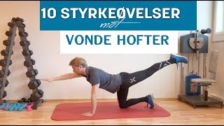 10 Styrkeøvelser mot Vonde Hofter [upl. by Melinde]