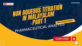 Non aqueous titration  types of non aqueous solvents  in malayalam pharmaceutical analysis [upl. by Asik704]