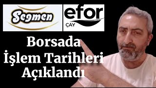 eforc Efor Çay ve segmn Seğmen Kardeşler Gıda Halka Arz Borsada İşlem Tarihleri Açıklandı [upl. by Lerraj]