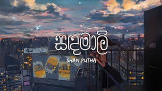 Sandamali Lyrics quot සඳමාලි quot  Shan Putha  LYRICS [upl. by Ynnavoj]