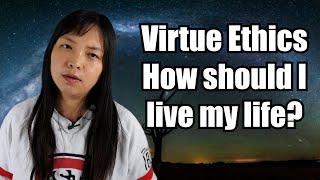 MBA series LE 24 What is virtue ethics How should I live my life [upl. by Tuttle]