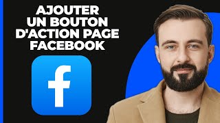 Comment Ajouter un Bouton dAction sur une Page Facebook 2024 [upl. by Ehc]