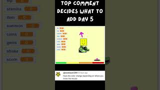 Top Comment Chooses what to Add Day 5 game funny insane shorts memes [upl. by Adla]