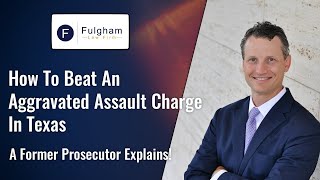 How To Beat An Aggravated Assault Charge A Former Prosecutor Explains 2021 [upl. by Norym]