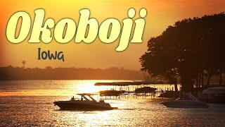 Explore OKOBOJI  Iowa Great Lakes 🚤 10 Fun Things to Do [upl. by Mordecai]