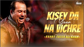 Kisey Da Yaar Na Vichre  Rahat Fateh Ali Khan  Beautiful Qawwali  Official  HiTech Music [upl. by Maunsell]