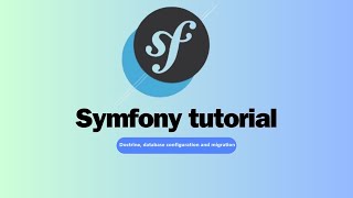 Symfony Project Tutorial Mastering Doctrine Database Configuration and Migrations [upl. by Sucitivel]