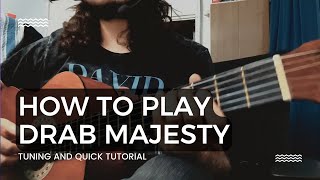 How to play Drab Majesty songs Tuning [upl. by Shih579]