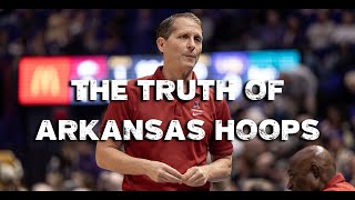 The Truth of Arkansas Hoops [upl. by Dutchman]