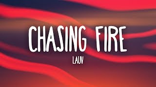 Lauv  Chasing Fire Lyrics [upl. by Madelin]