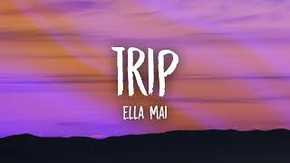 Ella Mai  Trip Lyrics [upl. by Shelli]