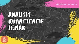 Materi ANALISIS KUANTITATIF LEMAK Metode Soxhlet [upl. by Habeh347]