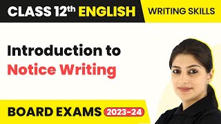 Class 12 English Writing Skills  Introduction to Notice Writing 202223 [upl. by Backer]