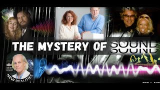 The Mystery of Sound JJ amp Desiree Hurtak Dieter Broers Vera Brandes Frank Jacob Tonia Madenford [upl. by Domph]