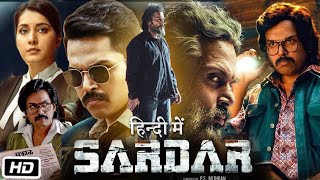 Sardar Full HD 1080p Movie Hindi Dubbed  Karthi  Raashii Khanna  Chunky Panday  Review amp Facts [upl. by Sirois492]