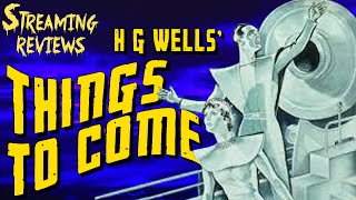 Streaming Review H G Wells Things to Come [upl. by Nottage]