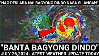 quotDINEKLARA NAquot BAGYONG DINDO❗Paghandaan❗METRO MANILA LUZON Ingat sa BAHA❗Weather Update ❗ [upl. by Llenaj]