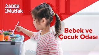 Bebek ve Çocuk Odası Nasıl Düzenlenir  İki Anne Bir Mutfak [upl. by Egni148]