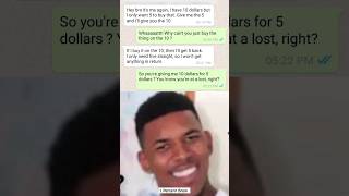 I think bro hates 10 or just dont understand money 🤔 textstories funnytexts [upl. by Yahska]