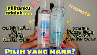 BATTLE WARDAH TONE UP MICELLAR WATER VS WARDAH NATURE DAILY SEAWEED MICELLAR WATERReview 2020 [upl. by Publea614]