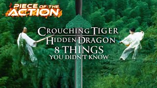 8 Things You Didnt Know About Crouching Tiger Hidden Dragon  Piece Of The Action [upl. by Baiel]