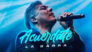 La Barra  Acuérdate Video Oficial [upl. by Read]