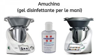 AMUCHINA Gel disinfettante Ricetta ufficiale dell’OMS con Bimby TM31 TM5  TM6 [upl. by Fishback78]