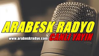 Arabesk Radyo Canlı Yayını [upl. by Noirrad]