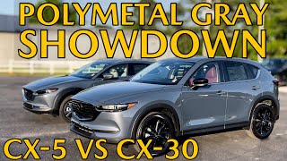 Polymetal Gray Showdown  2021 Mazda CX5 Carbon Edition vs 2021 Mazda CX30 Premium [upl. by Nomelc]