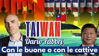 DARIO FABBRI  TAIWAN  CON LE BUONE O CON LE CATTIVE [upl. by Andriana]