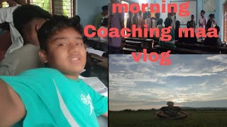 aaja morning coaching maa vlog banaudei bhuwan01 [upl. by Harv]