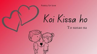 Koi kissa ho to Sunao na  poetry for love  Siddhant Goswami [upl. by Socha]