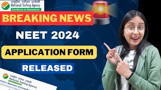 NEET 2024 APPLICATION FORM Out   REGISTRATION Start🔥 [upl. by Arnelle]