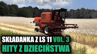 🔊🚜✅ SKŁADANKA DO TRAKTORA VOL 3 ✅🚜🔊 STARE HITY KTÓRE KOJARZYSZ Z LS 11 😎 SYMULATOR FARMY 2011🔥 [upl. by Ballard]