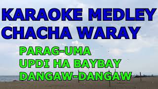 CHACHA MEDLEY KARAOKE [upl. by Derwin609]