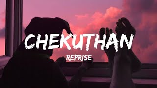 Chekuthan Reprise Lyrics  Ribin Richard X Nihal Sadiq [upl. by Artap511]