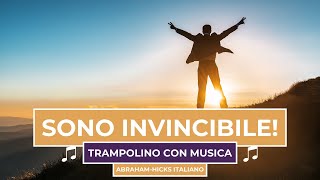 TRAMPOLINO per SENTIRTI INVINCIBILE salta e prendi quota ABRAHAMHICKS ITALIANO 🪄Con musica 🎵 [upl. by Sitra999]